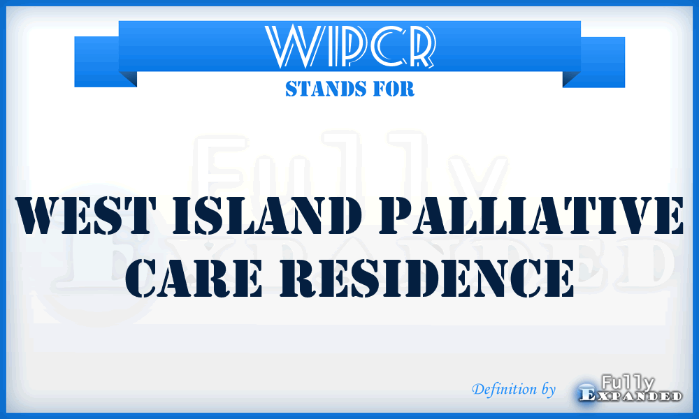 WIPCR - West Island Palliative Care Residence