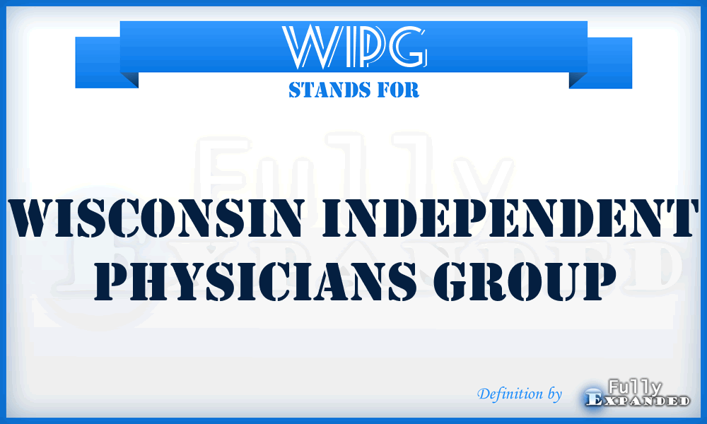 WIPG - Wisconsin Independent Physicians Group