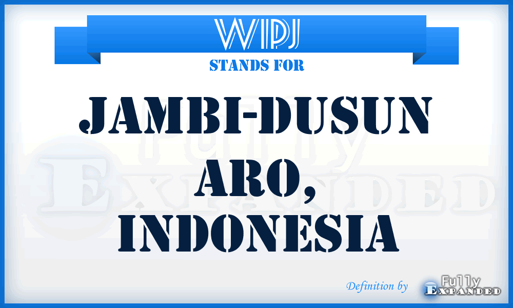 WIPJ - Jambi-Dusun Aro, Indonesia
