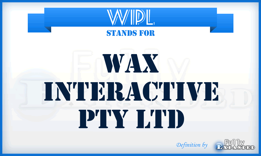 WIPL - Wax Interactive Pty Ltd