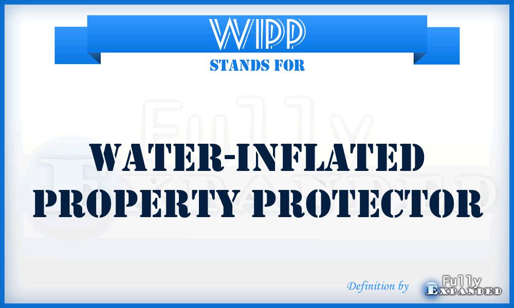 WIPP - Water-Inflated Property Protector