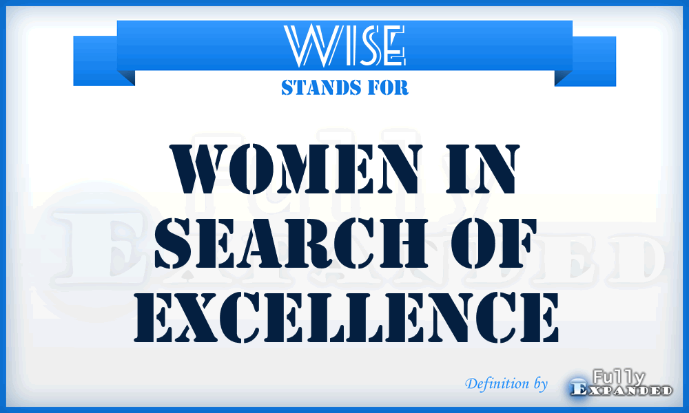 WISE - Women In Search Of Excellence