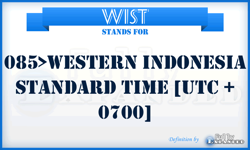 WIST - 085>Western Indonesia Standard Time [UTC + 0700]