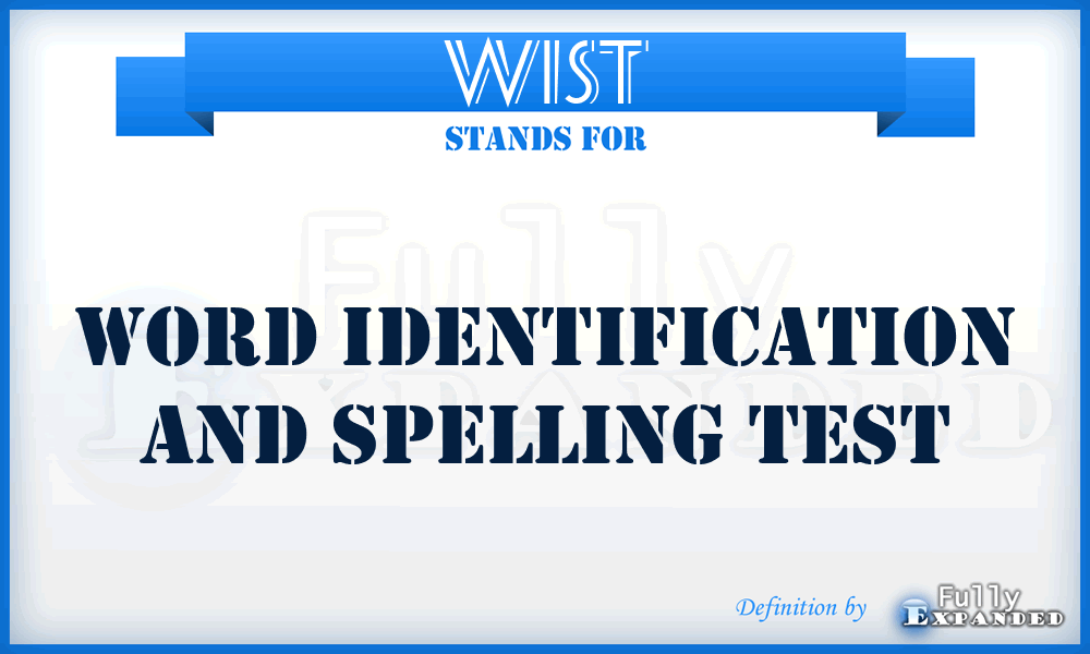 WIST - Word Identification And Spelling Test