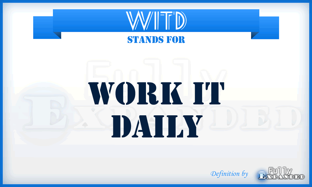 WITD - Work IT Daily