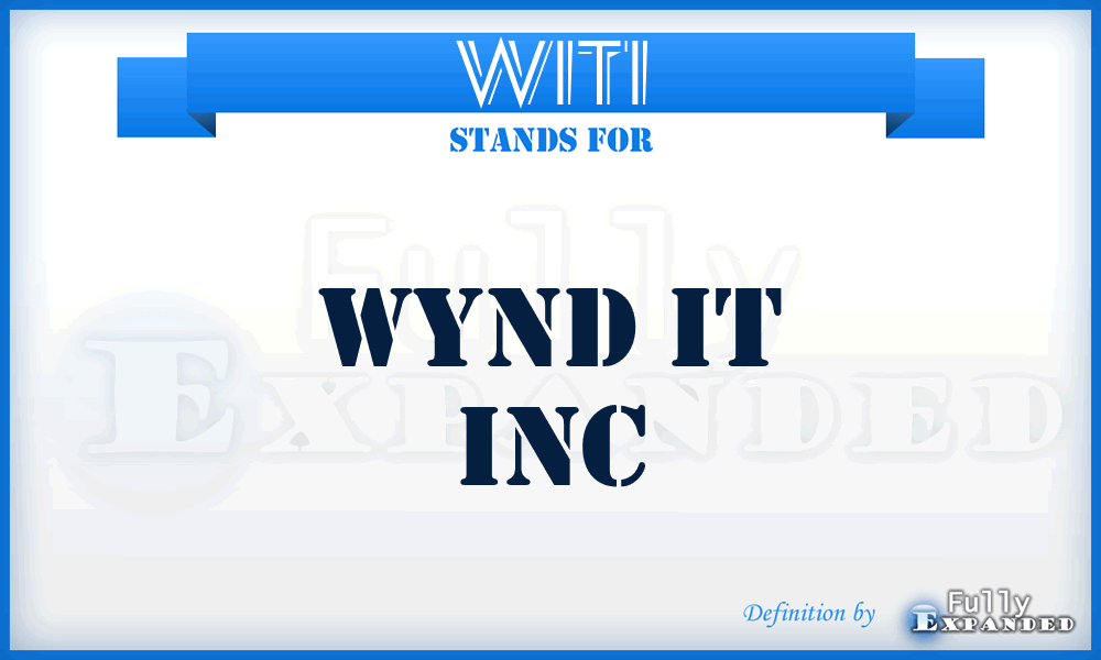 WITI - Wynd IT Inc