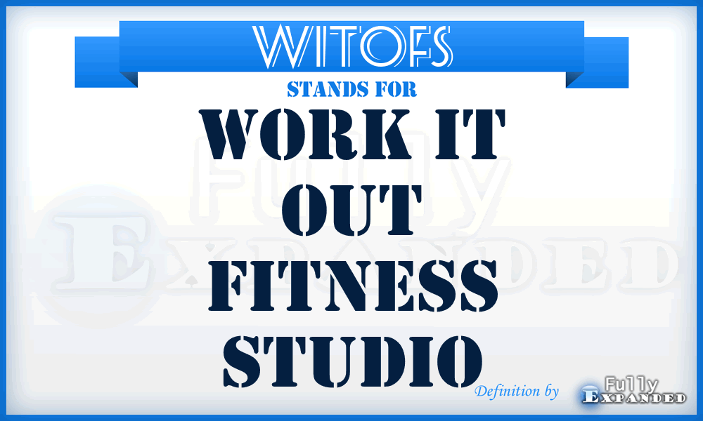 WITOFS - Work IT Out Fitness Studio