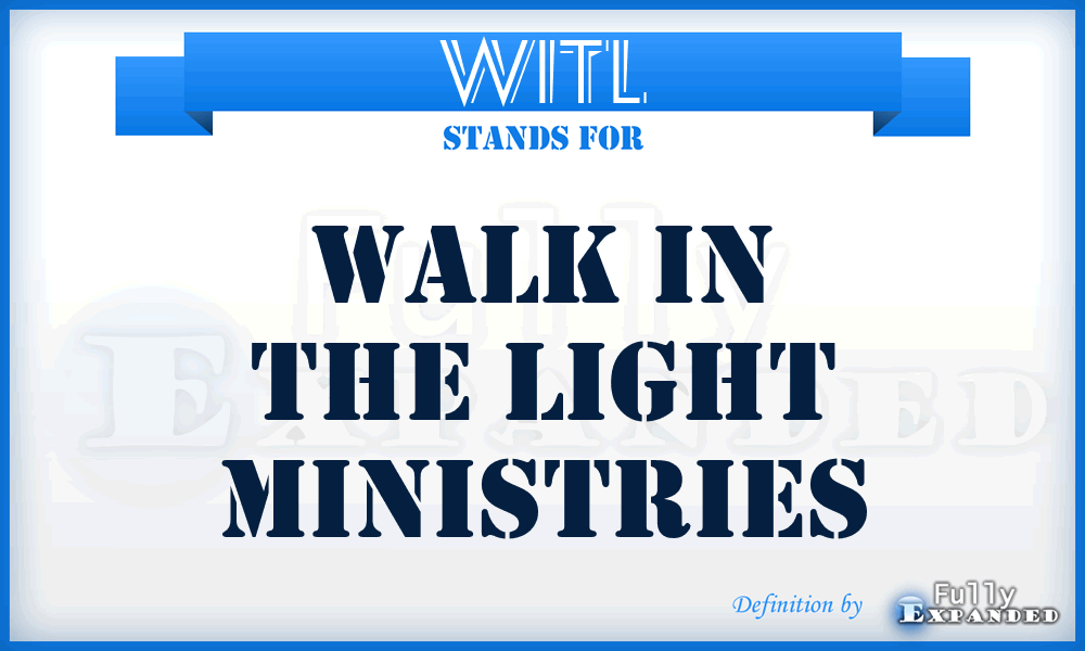 WITL - Walk In The Light Ministries