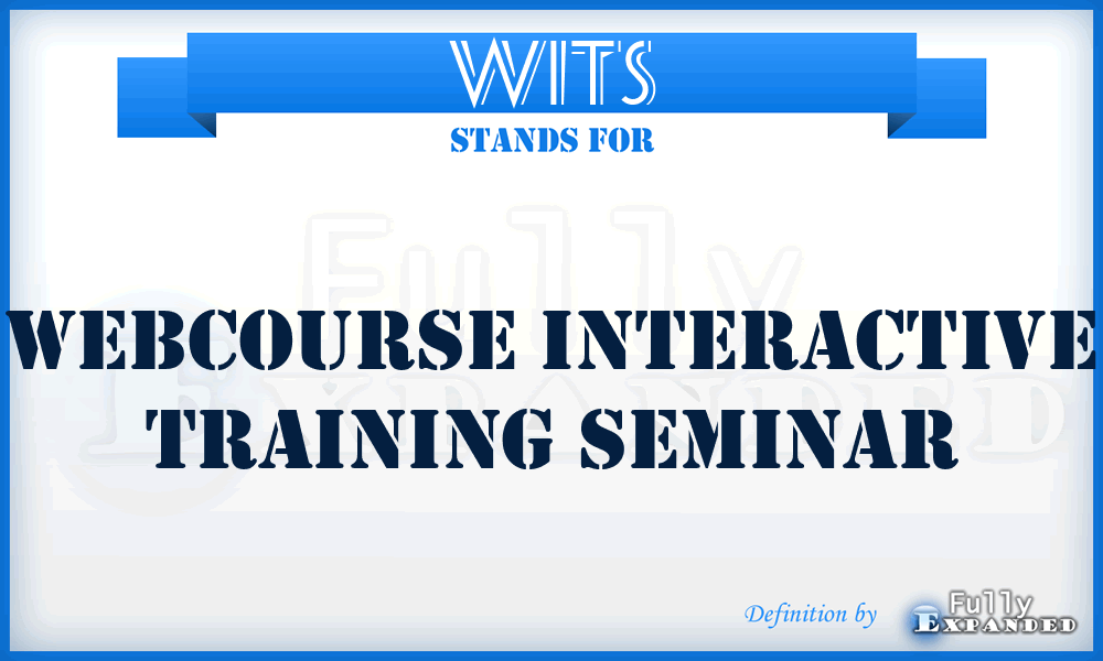 WITS - Webcourse Interactive Training Seminar