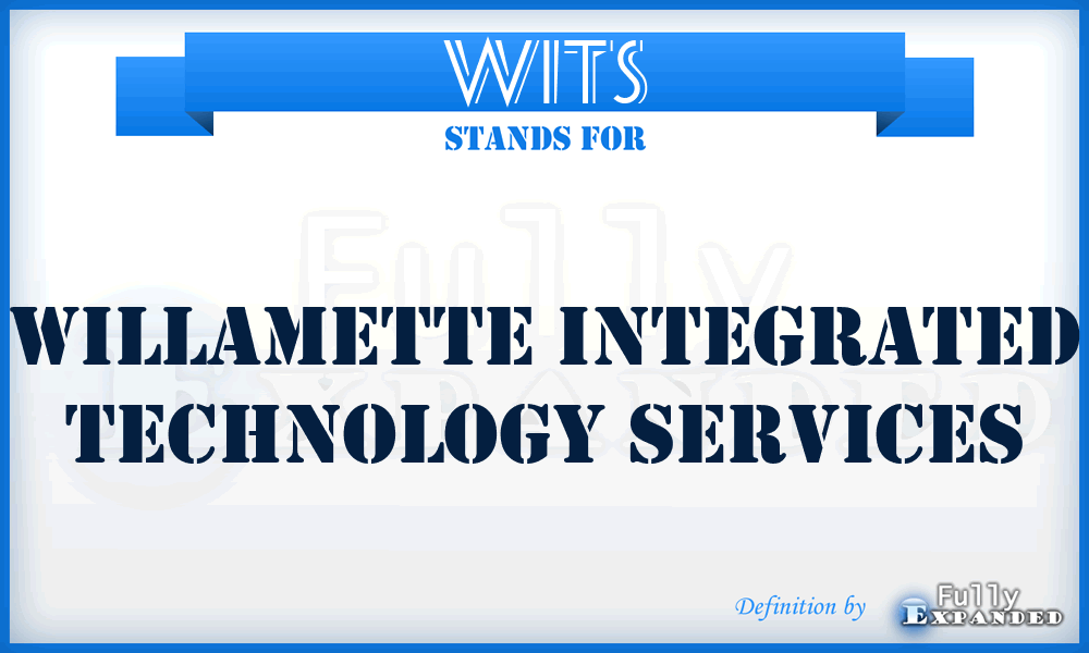 WITS - Willamette Integrated Technology Services