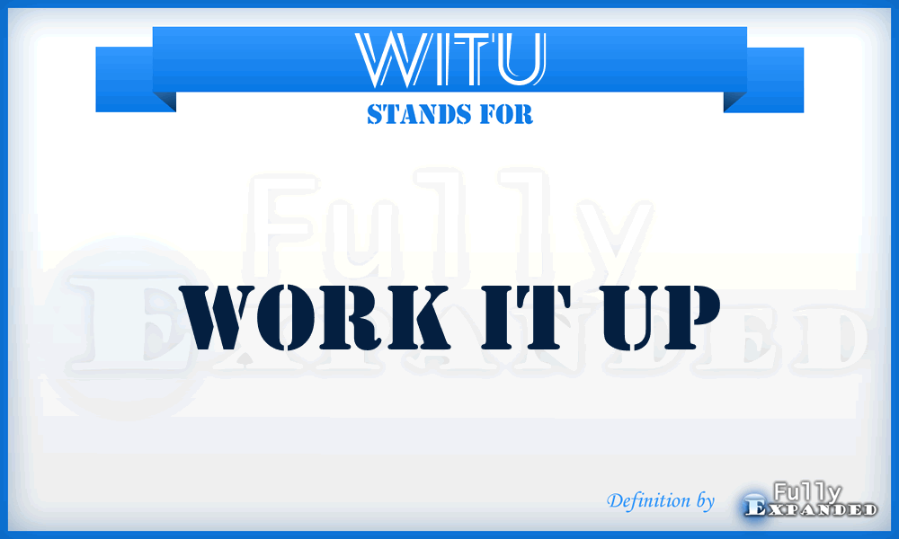 WITU - Work IT Up