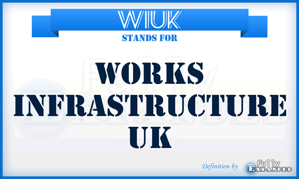 WIUK - Works Infrastructure UK