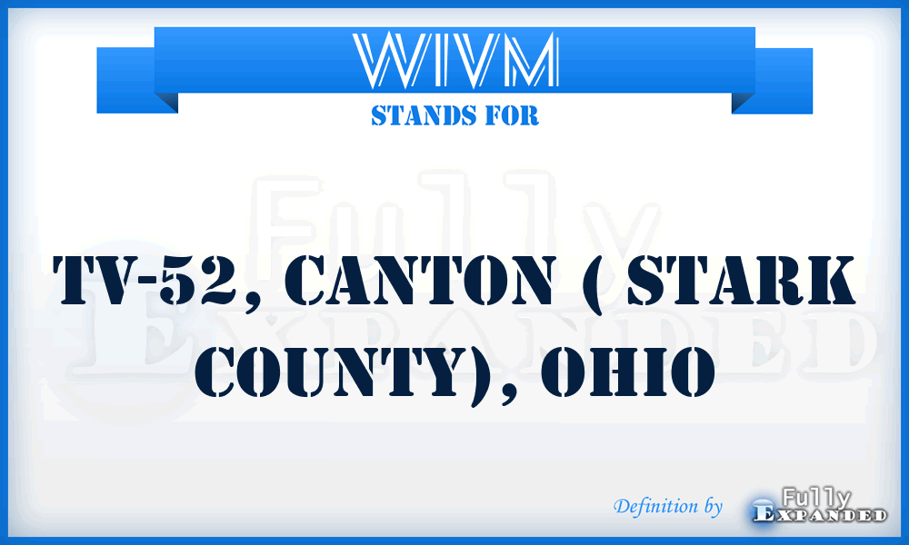 WIVM - TV-52, Canton ( Stark County), Ohio