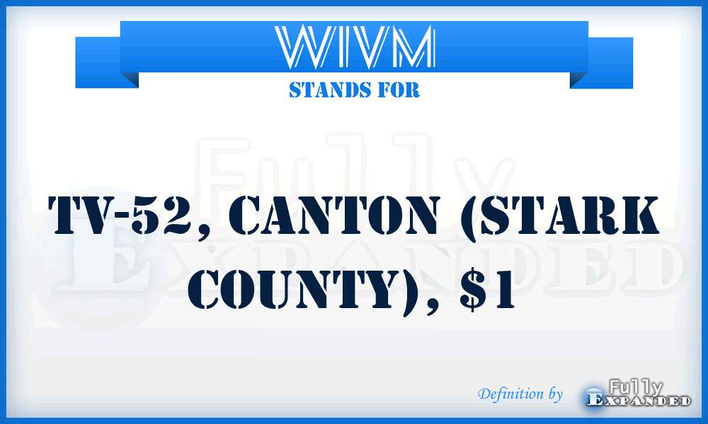 WIVM - TV-52, Canton (Stark County), $1