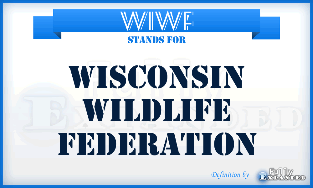 WIWF - Wisconsin Wildlife Federation