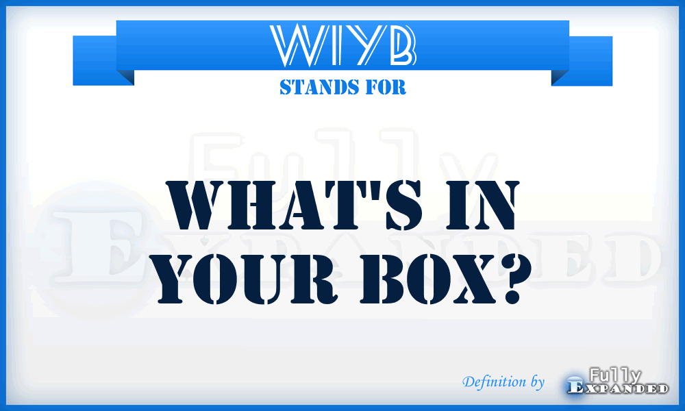 WIYB - What's In Your Box?
