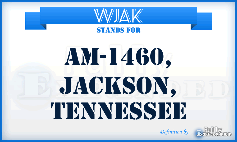 WJAK - AM-1460, Jackson, Tennessee