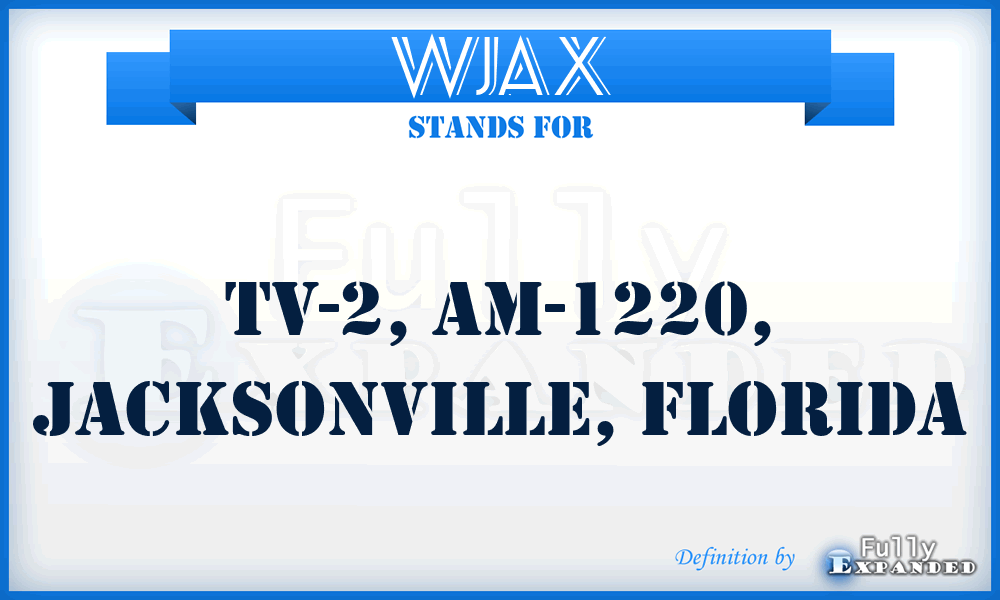 WJAX - TV-2, AM-1220, Jacksonville, Florida