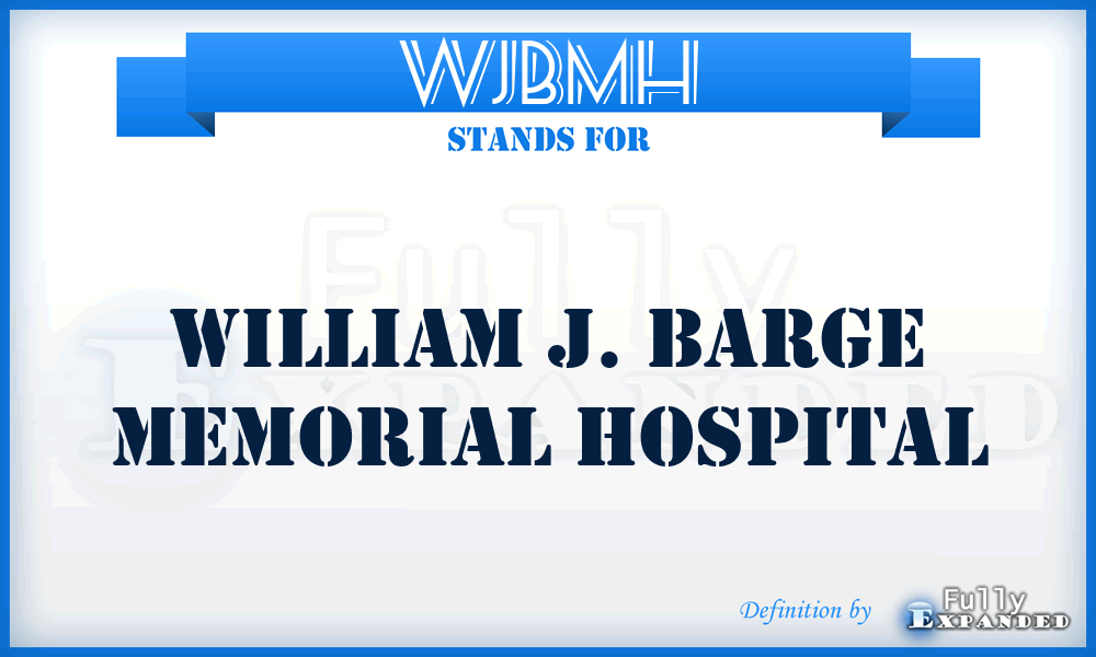 WJBMH - William J. Barge Memorial Hospital
