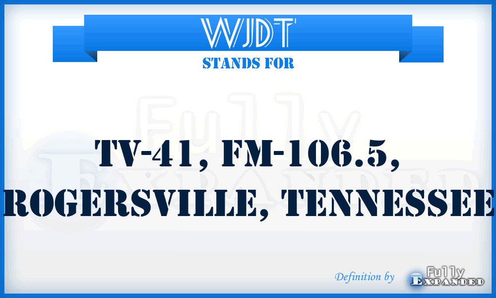 WJDT - TV-41, FM-106.5, Rogersville, Tennessee