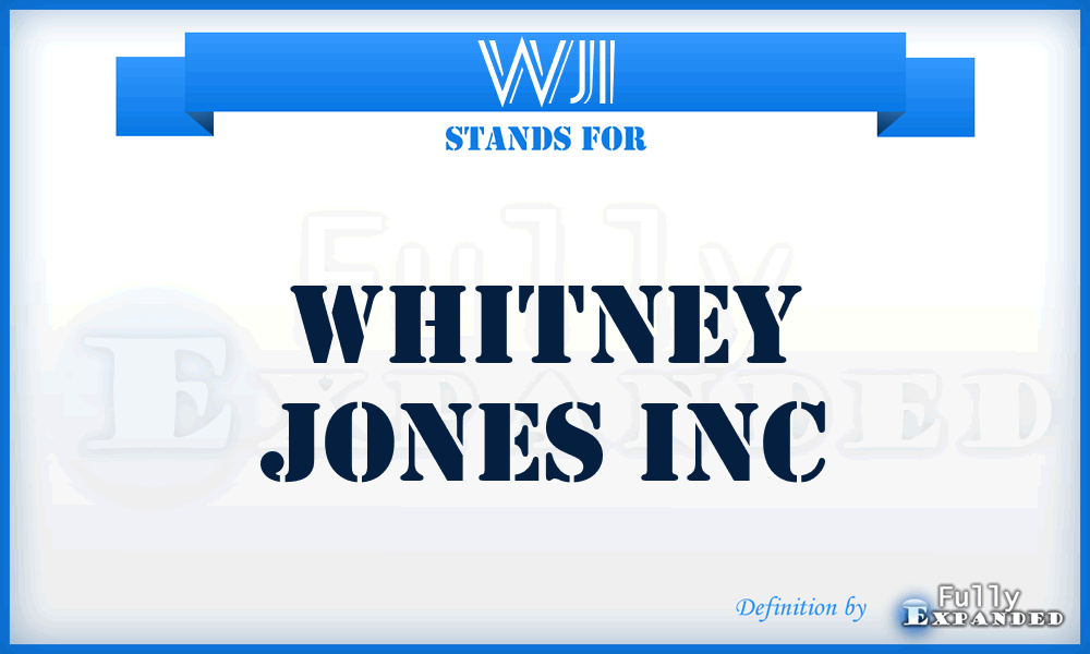 WJI - Whitney Jones Inc