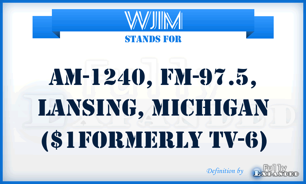 WJIM - AM-1240, FM-97.5, Lansing, Michigan ($1formerly TV-6)