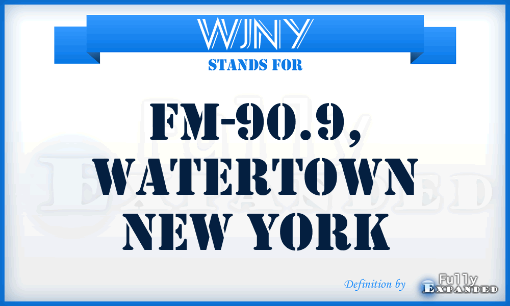 WJNY - FM-90.9, Watertown New York