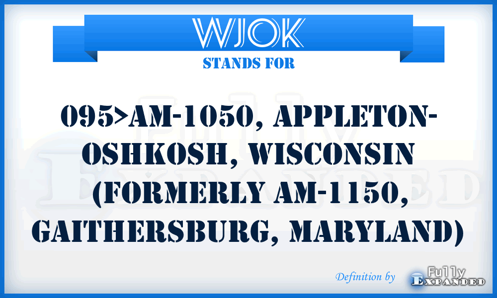 WJOK - 095>AM-1050, Appleton- Oshkosh, Wisconsin (formerly AM-1150, Gaithersburg, Maryland)