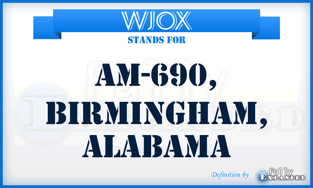WJOX - AM-690, Birmingham, Alabama