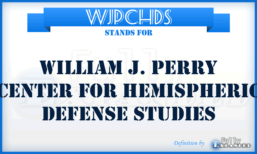 WJPCHDS - William J. Perry Center for Hemispheric Defense Studies