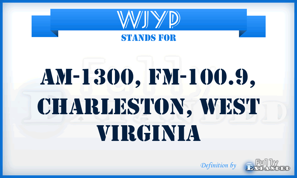 WJYP - AM-1300, FM-100.9, Charleston, West Virginia
