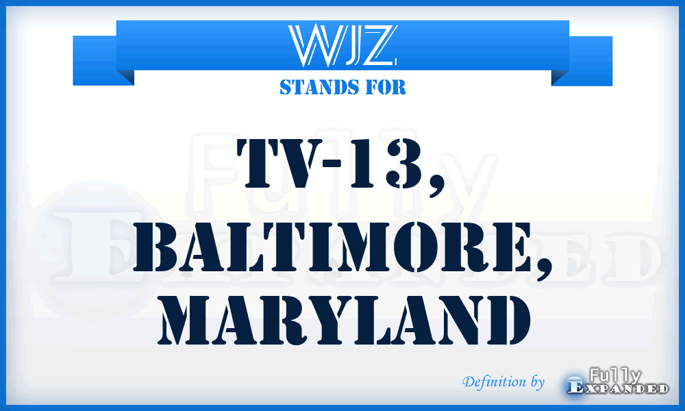 WJZ - TV-13, Baltimore, Maryland