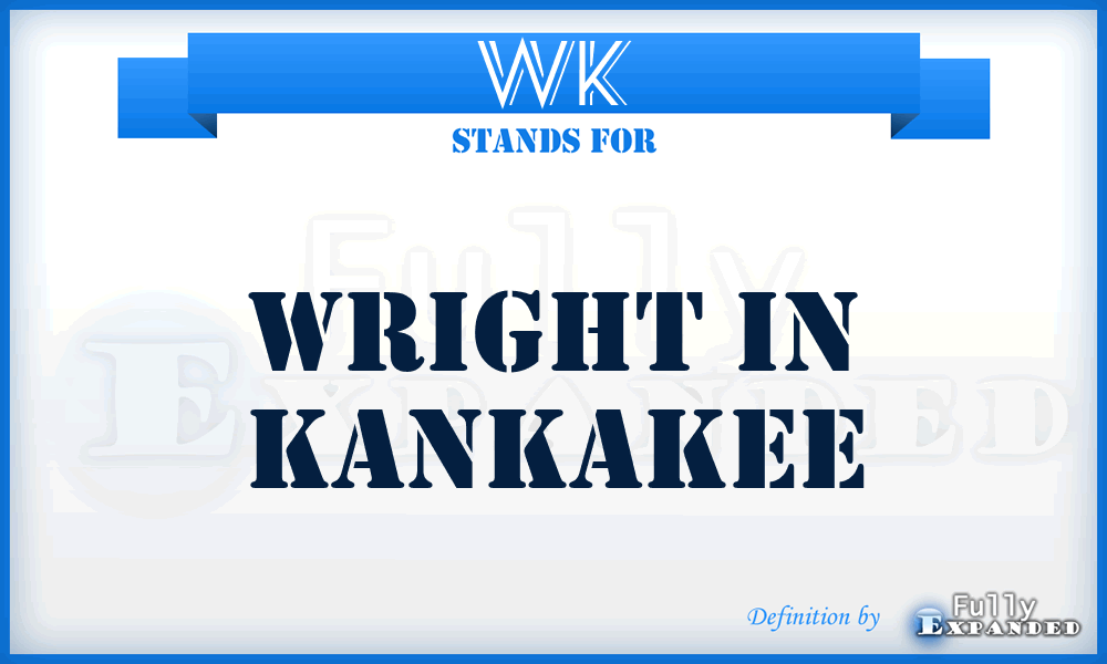 WK - Wright in Kankakee