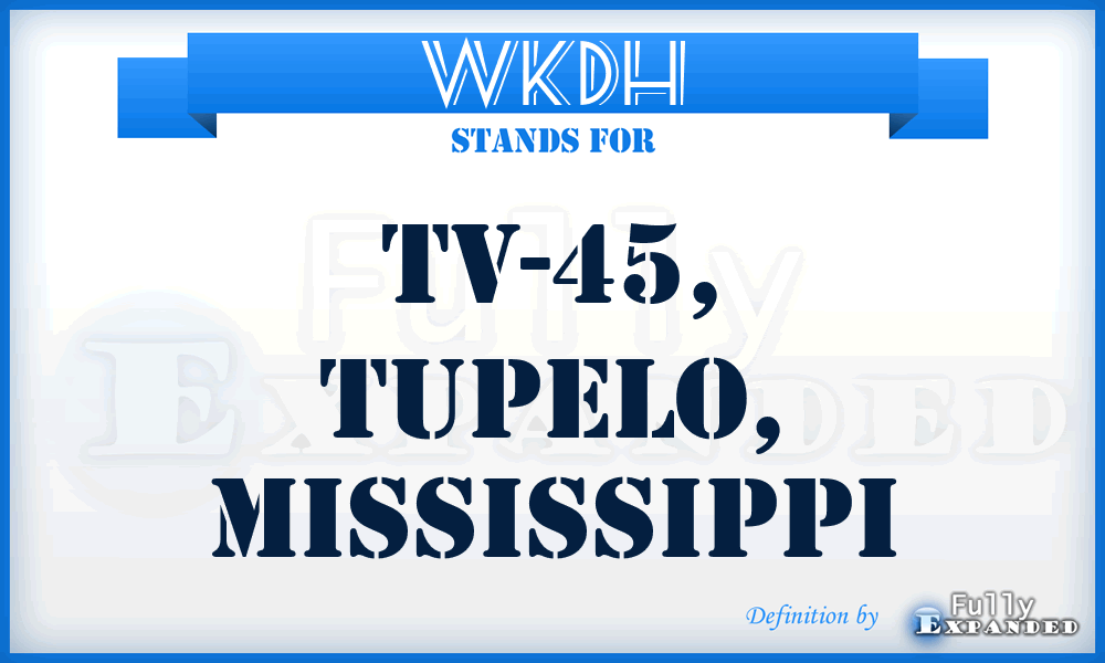 WKDH - TV-45, Tupelo, Mississippi