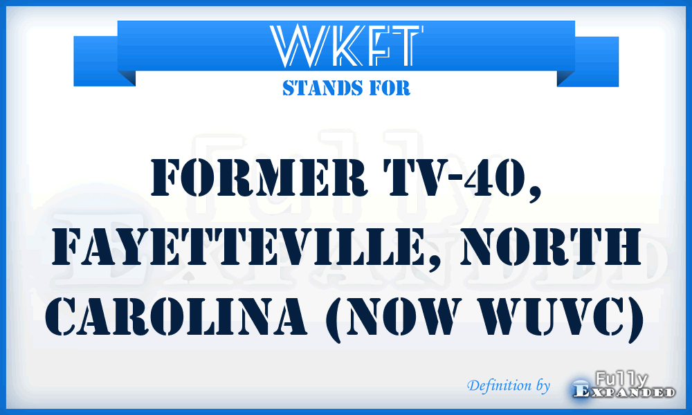 WKFT - former TV-40, Fayetteville, North Carolina (now WUVC)