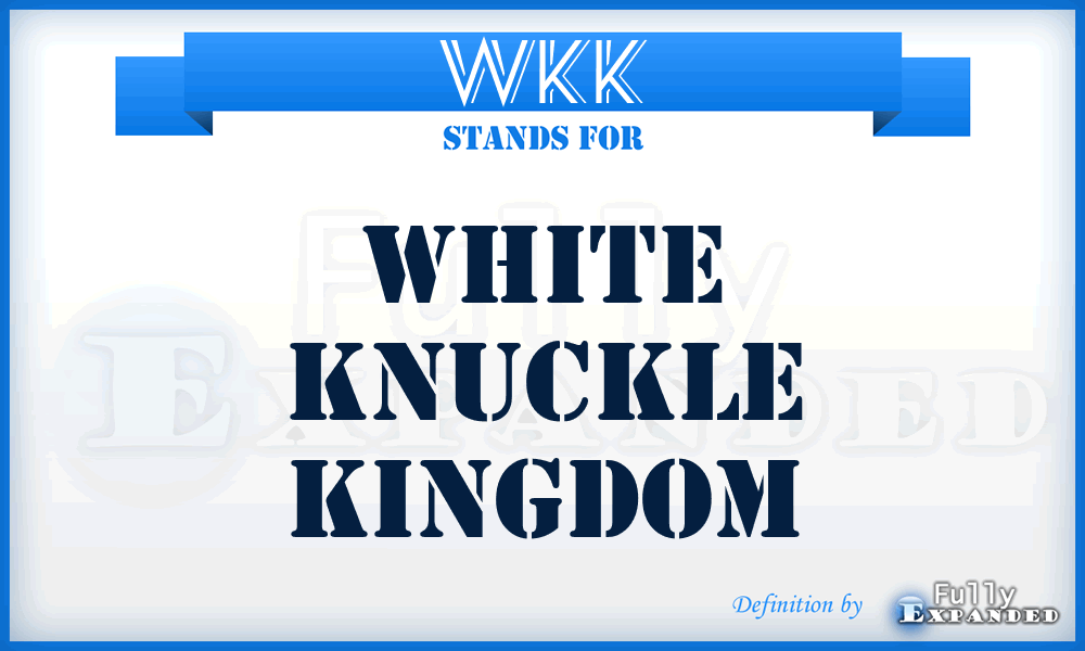 WKK - White Knuckle Kingdom
