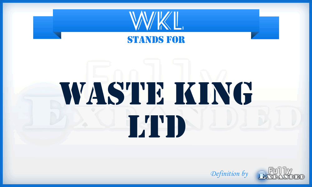 WKL - Waste King Ltd