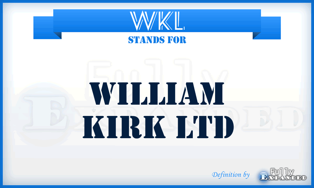 WKL - William Kirk Ltd
