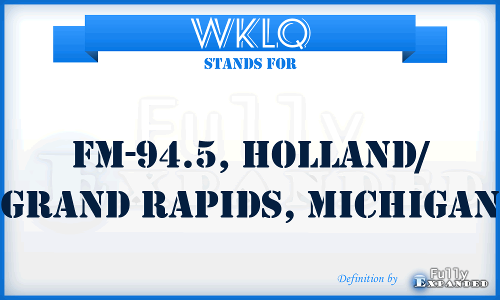 WKLQ - FM-94.5, Holland/ Grand Rapids, Michigan