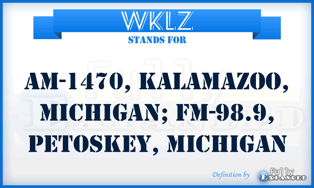 WKLZ - AM-1470, Kalamazoo, Michigan; FM-98.9, Petoskey, Michigan