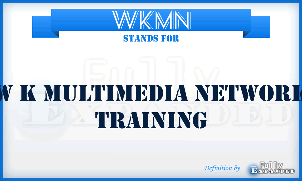 WKMN - W K Multimedia Network Training