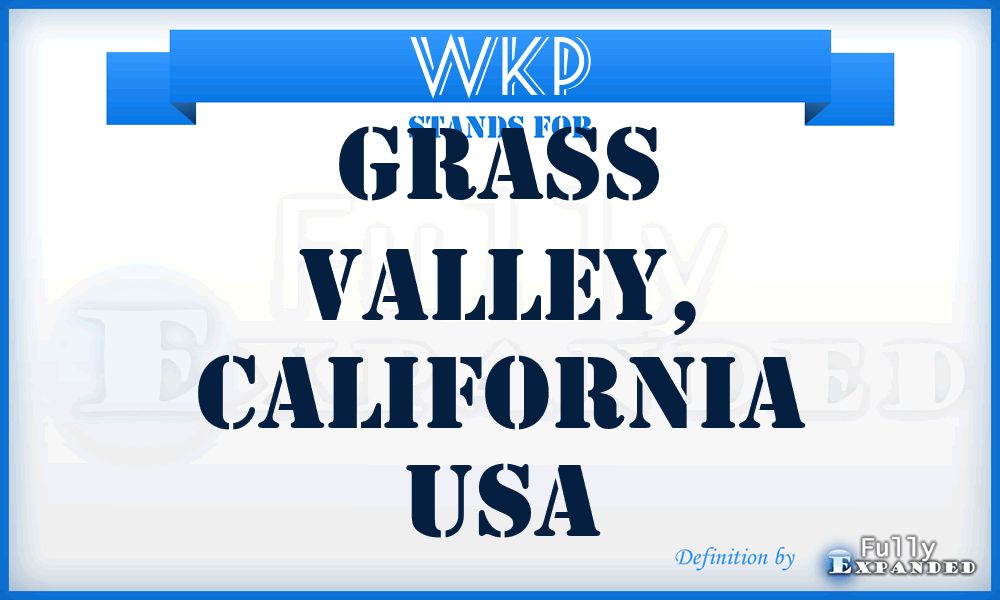 WKP - Grass Valley, California USA