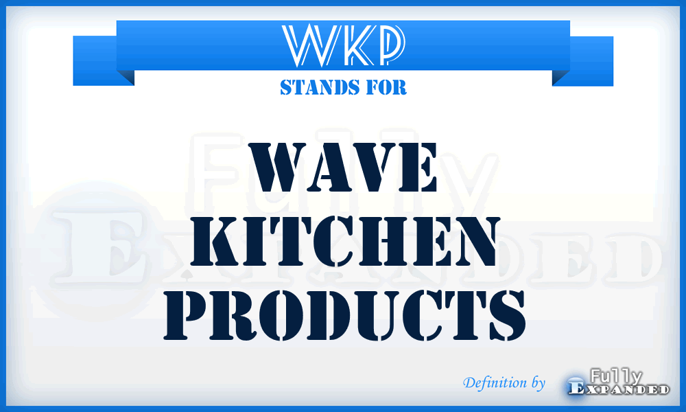 WKP - Wave Kitchen Products
