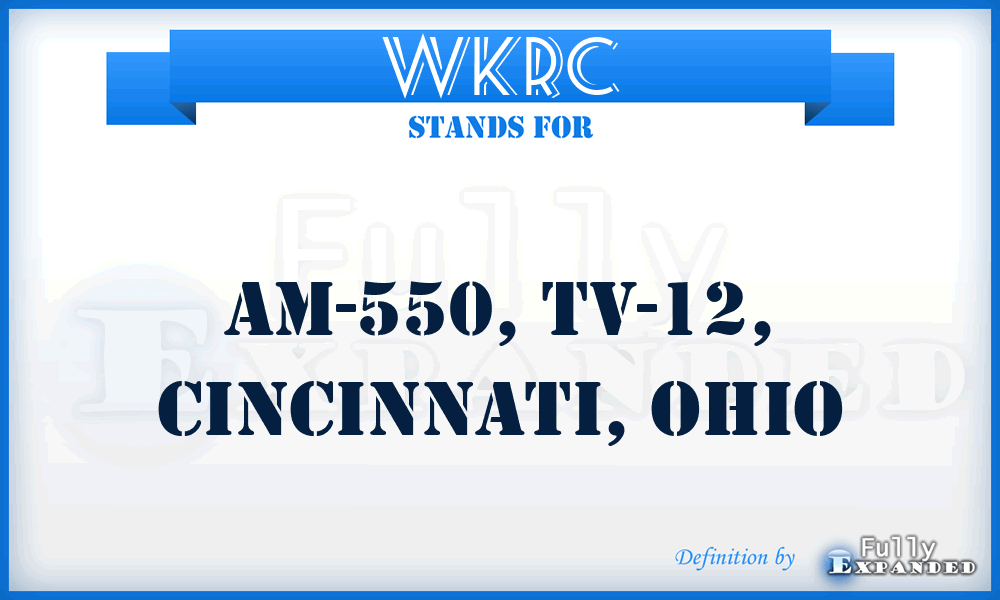 WKRC - AM-550, TV-12, Cincinnati, Ohio
