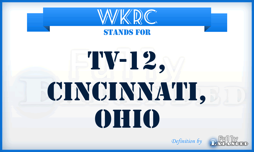 WKRC - TV-12, Cincinnati, Ohio