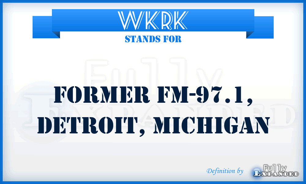 WKRK - former FM-97.1, Detroit, Michigan