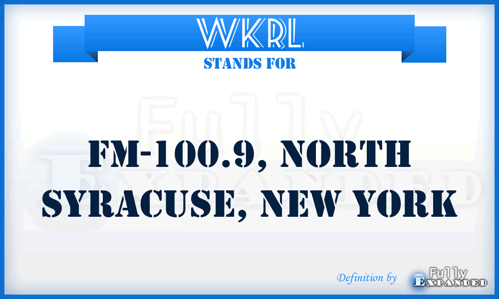 WKRL - FM-100.9, North Syracuse, New York