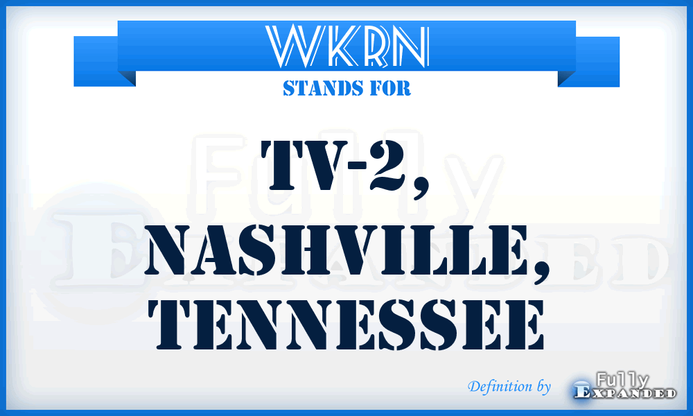 WKRN - TV-2, Nashville, Tennessee