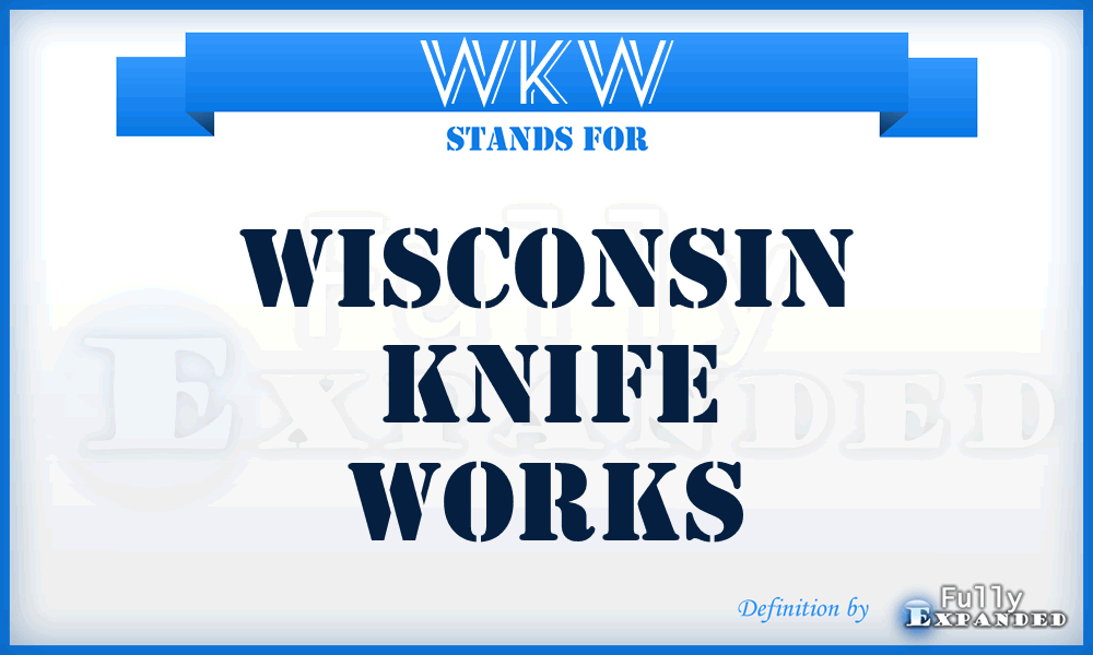WKW - Wisconsin Knife Works