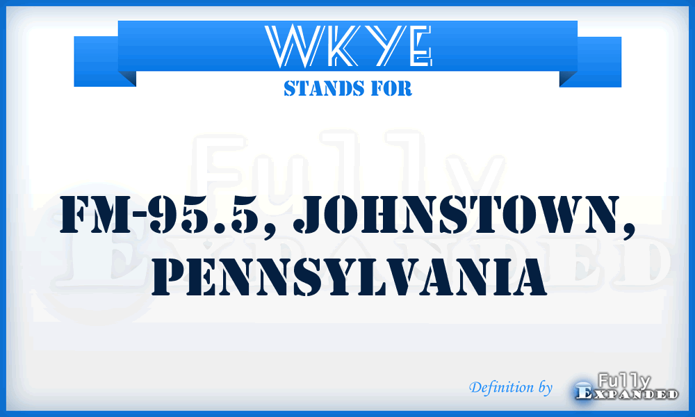 WKYE - FM-95.5, Johnstown, Pennsylvania